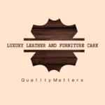 LUXURY LEATHER AND FURNITURE CARE